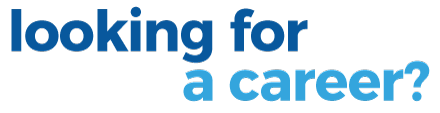 Looking for a career? Looking for a career?