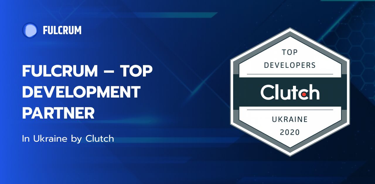 Fulcrum – Top Development Partner in Ukraine by Clutch