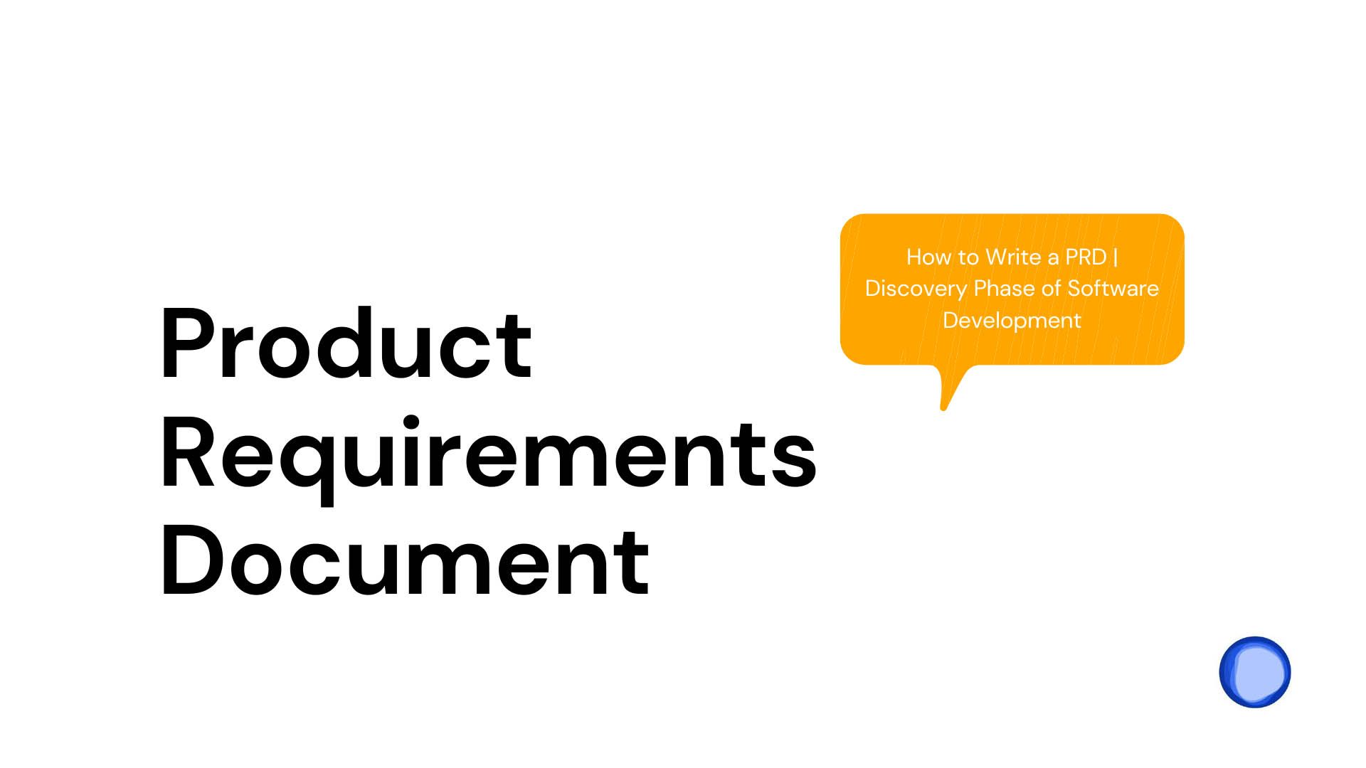 How to Write a Product Requirements Document (PRD) | Discovery Phase of Software Development