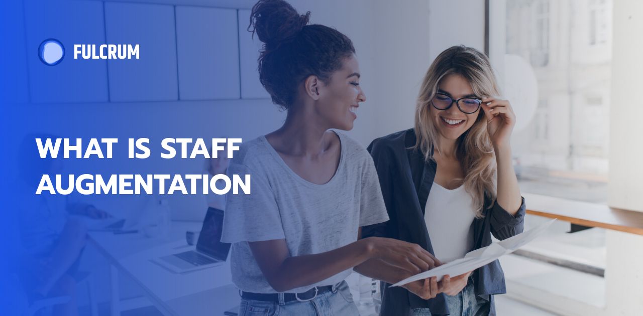 Explore Foreign Development Markets - What is Staff Augmentation?