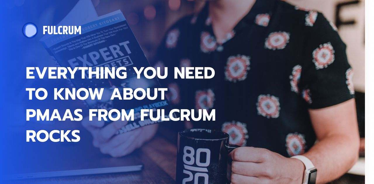 Everything you need to know about PMaaS from Fulcrum Rocks