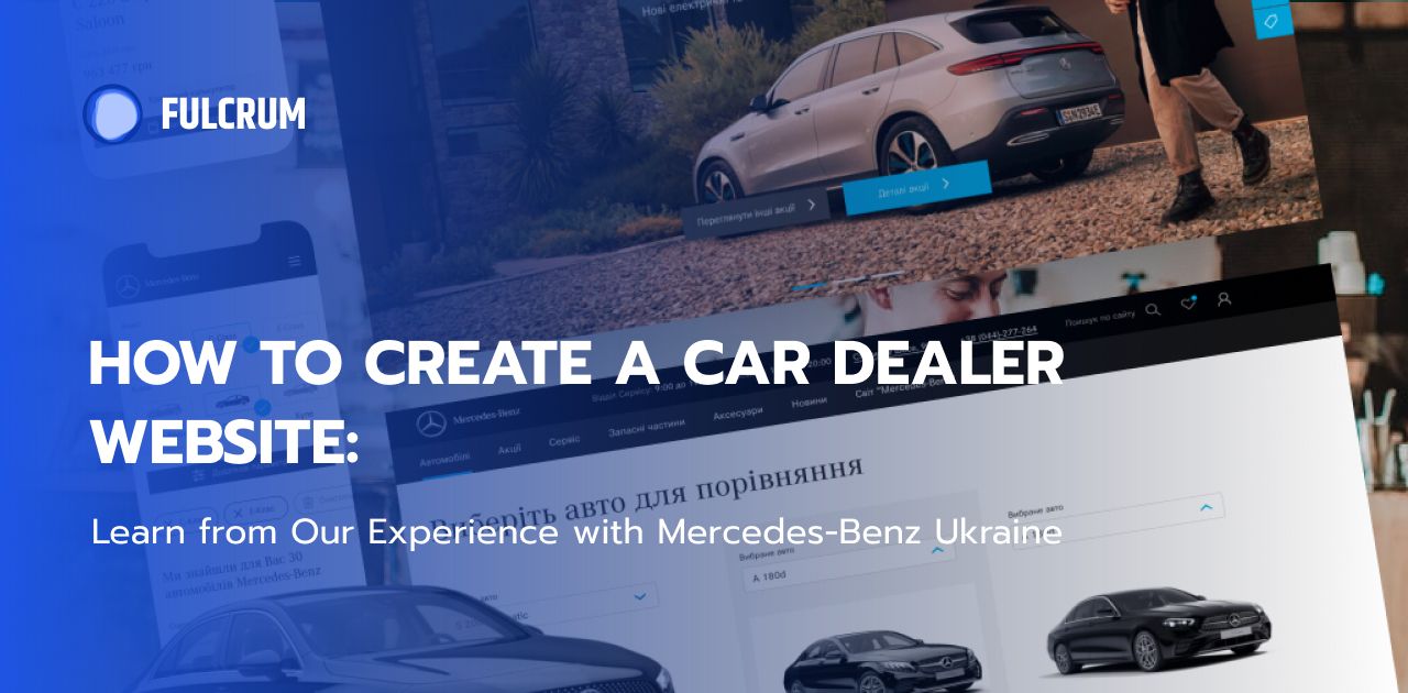 How to Create a Car Dealer Website: Learn from Our Experience with Mercedes