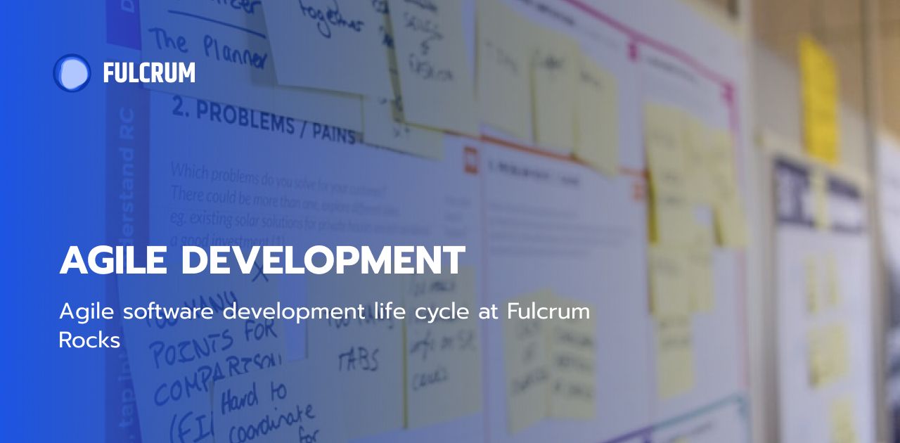 Agile Development Process at Fulcrum Rocks