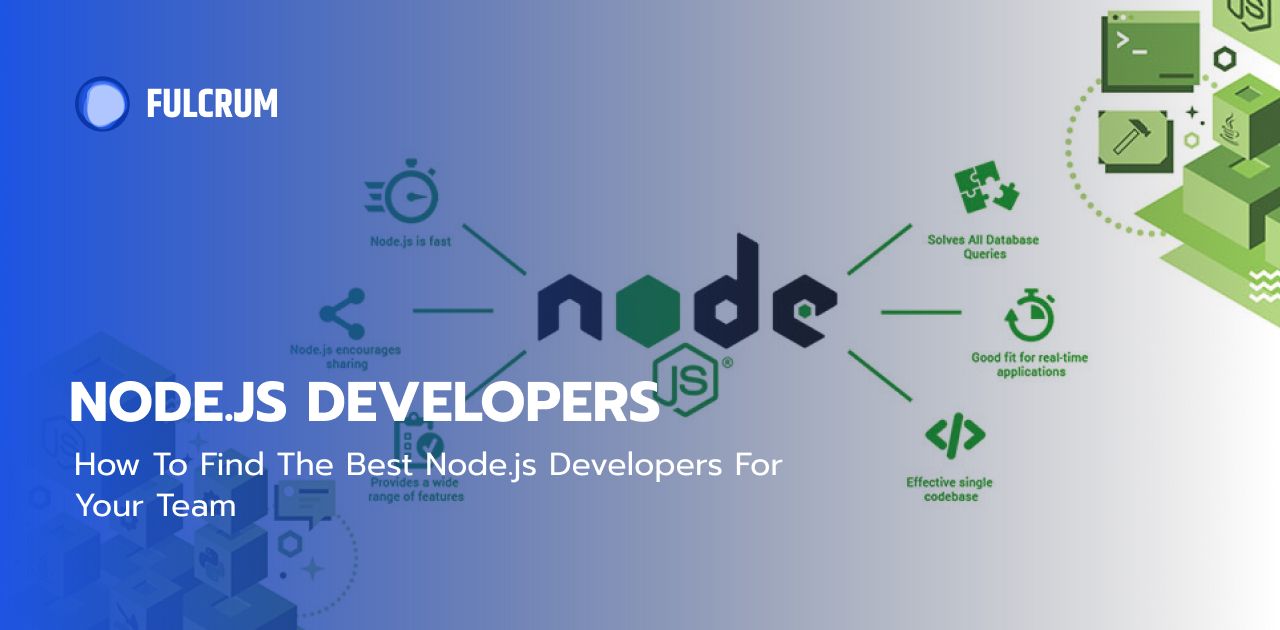 How To Find The Best Node.js Developers For Your Team