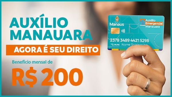 Auxílio Manauara: agora é seu direito!
