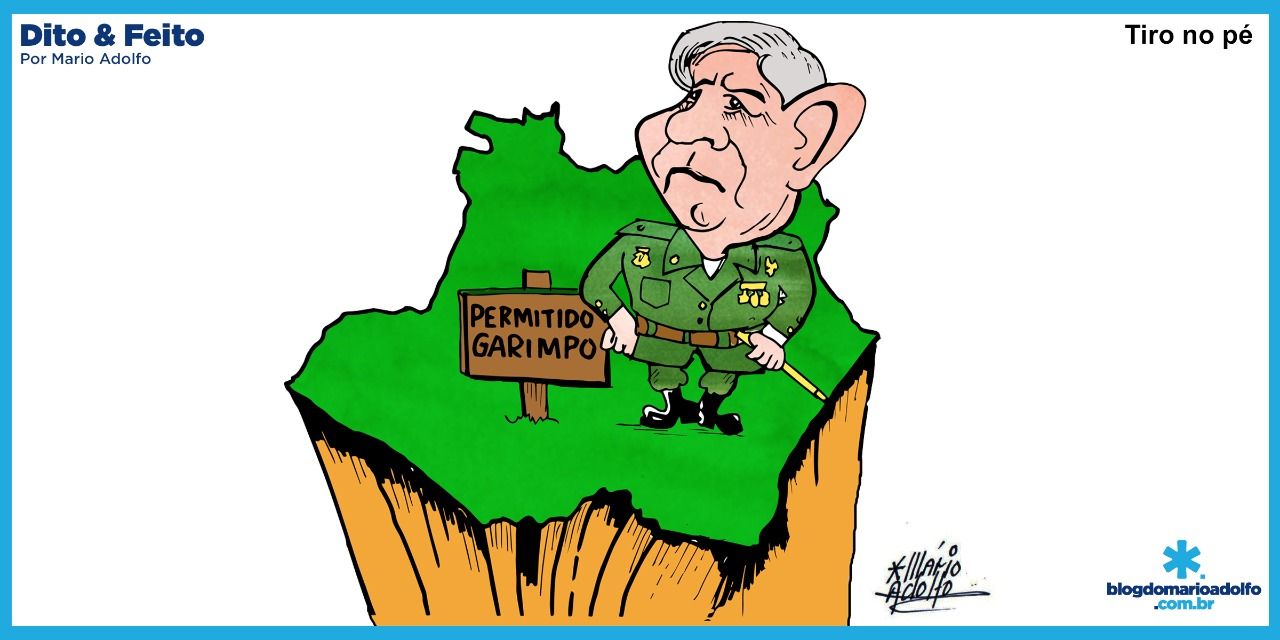 Dito & Feito - TIRO NO PÉ – General Heleno recuou e cassou atos assinados por ele que autorizava mineração em áreas próximas a terras indígenas