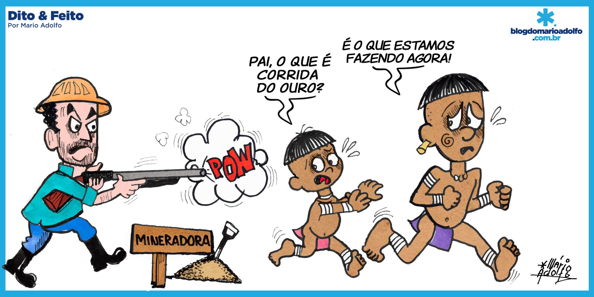 Dito & Feito - Olho gordo no ouro das terras indígenas