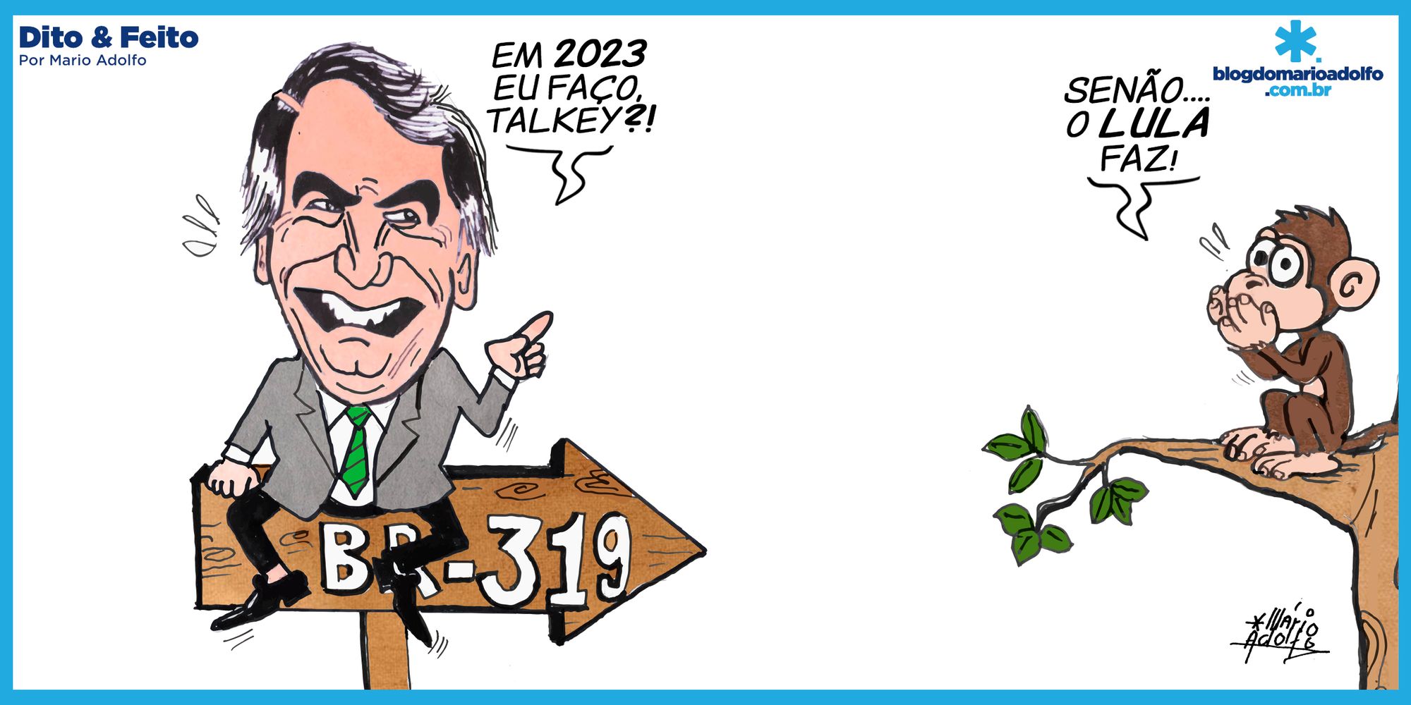 Dito & Feito - A BR-319 agora vai? Só no final lembraram da promessa