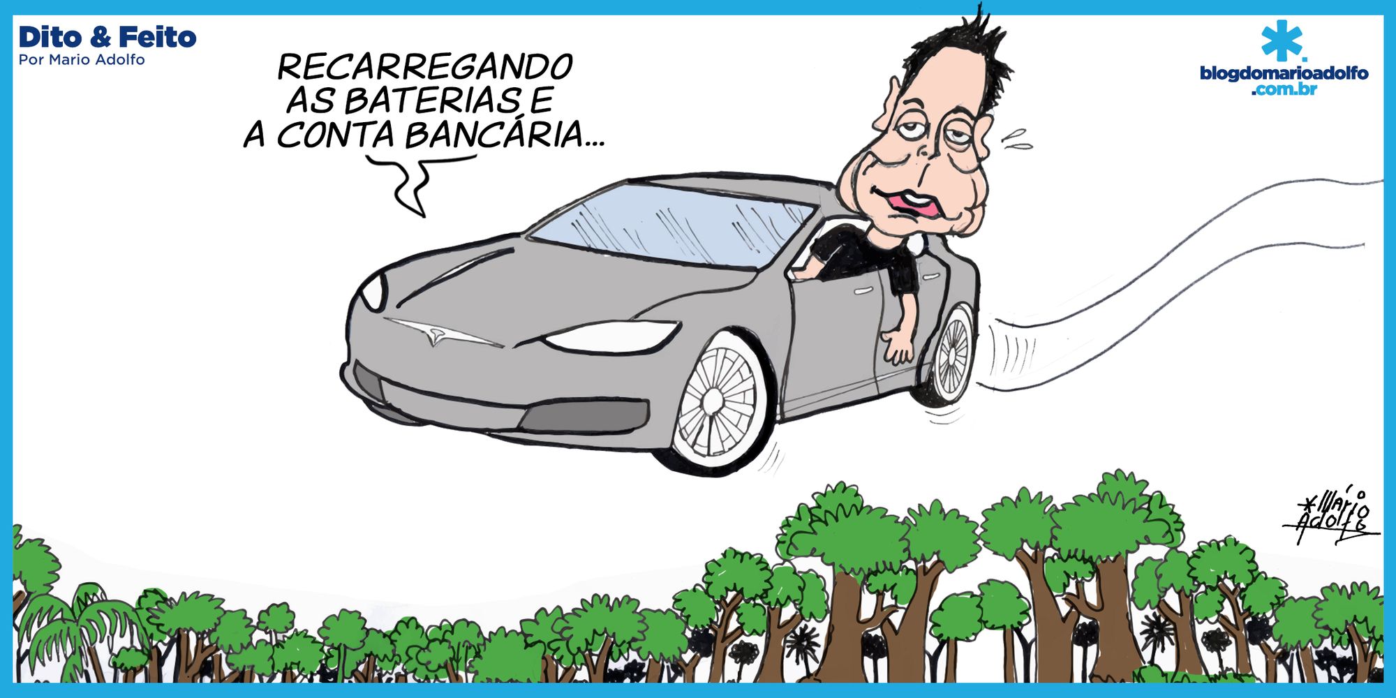 Dito & Feito: NINGUÉM É BESTA – O olho gordo de Musk sobre a Amazônia