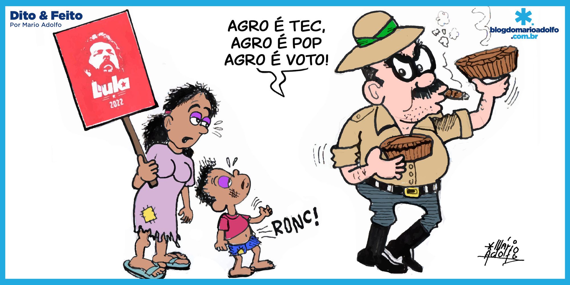 Dito & Feito: “Demitam sem dó quem votar em Lula!”  – A crueldade do agronegócio na defesa de Bolsonaro