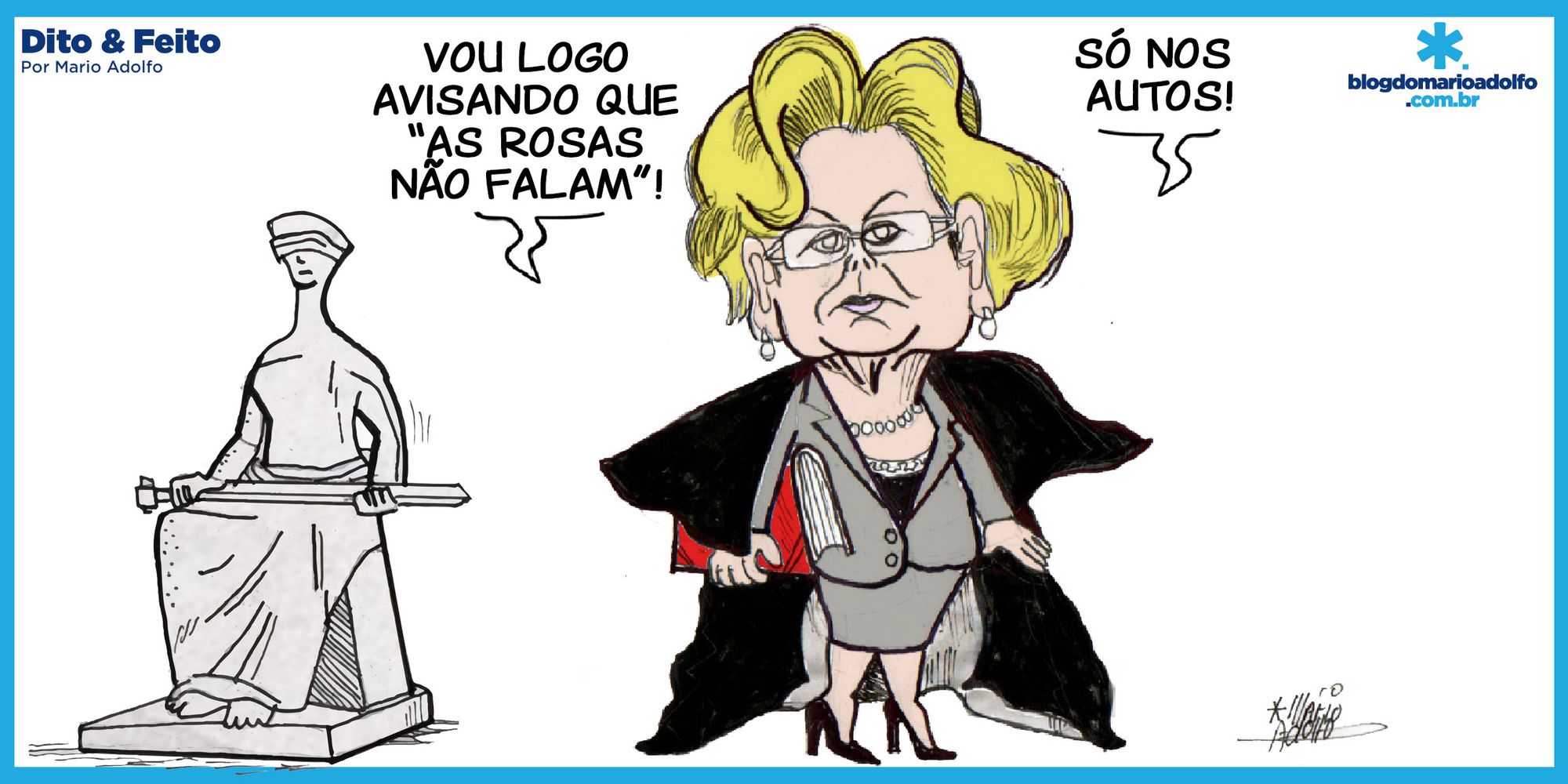 Dito & Feito - O que se pode esperar de Rosa Weber