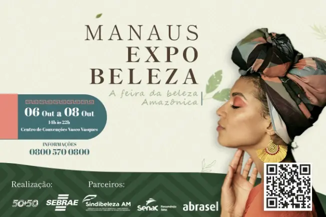 Sebrae-AM realiza a 2° edição da Manaus Expo Beleza no inicio de outubro