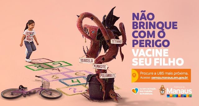 Não brinque com o perigo. Vacine seu filho