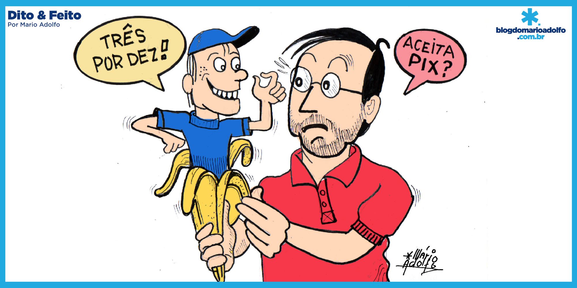 Dito & Feito: FAZ UM PIX AÍ!