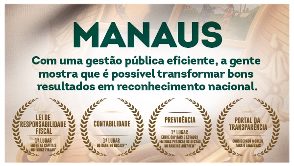 Manaus, excelência em gestão e destaque nacional