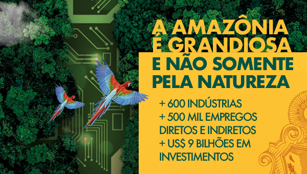 Suframa: 51 anos trabalhando pelo desenvolvimento da Amazônia