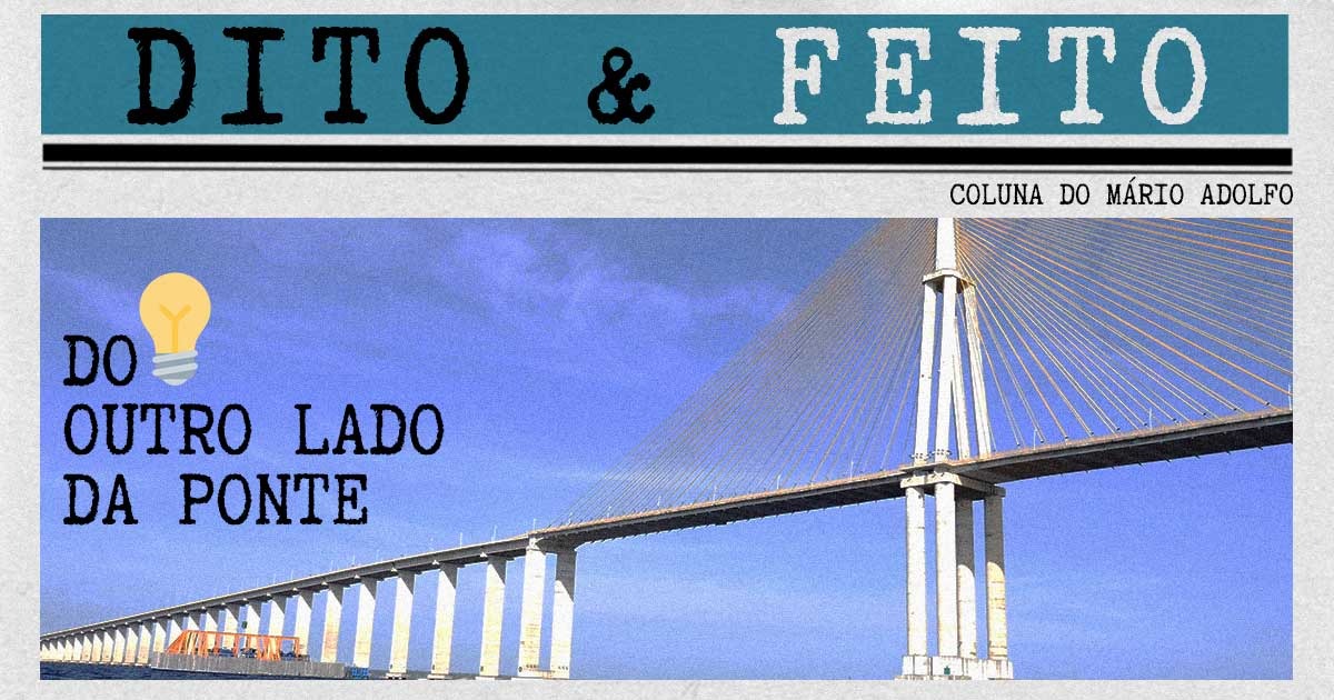 Dito & Feito – Do outro lado da ponte