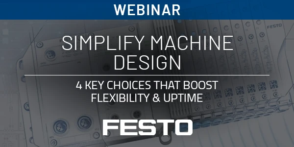Simplify Machine Design: 4 Key Choices That Boost Flexibility & Uptime