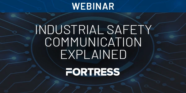 Fortress: Industrial Safety Communication Explained