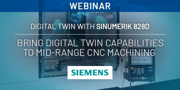SINUMERIK 828D:  Bring Digital Twin Capabilities to Mid-Range CNC Machining