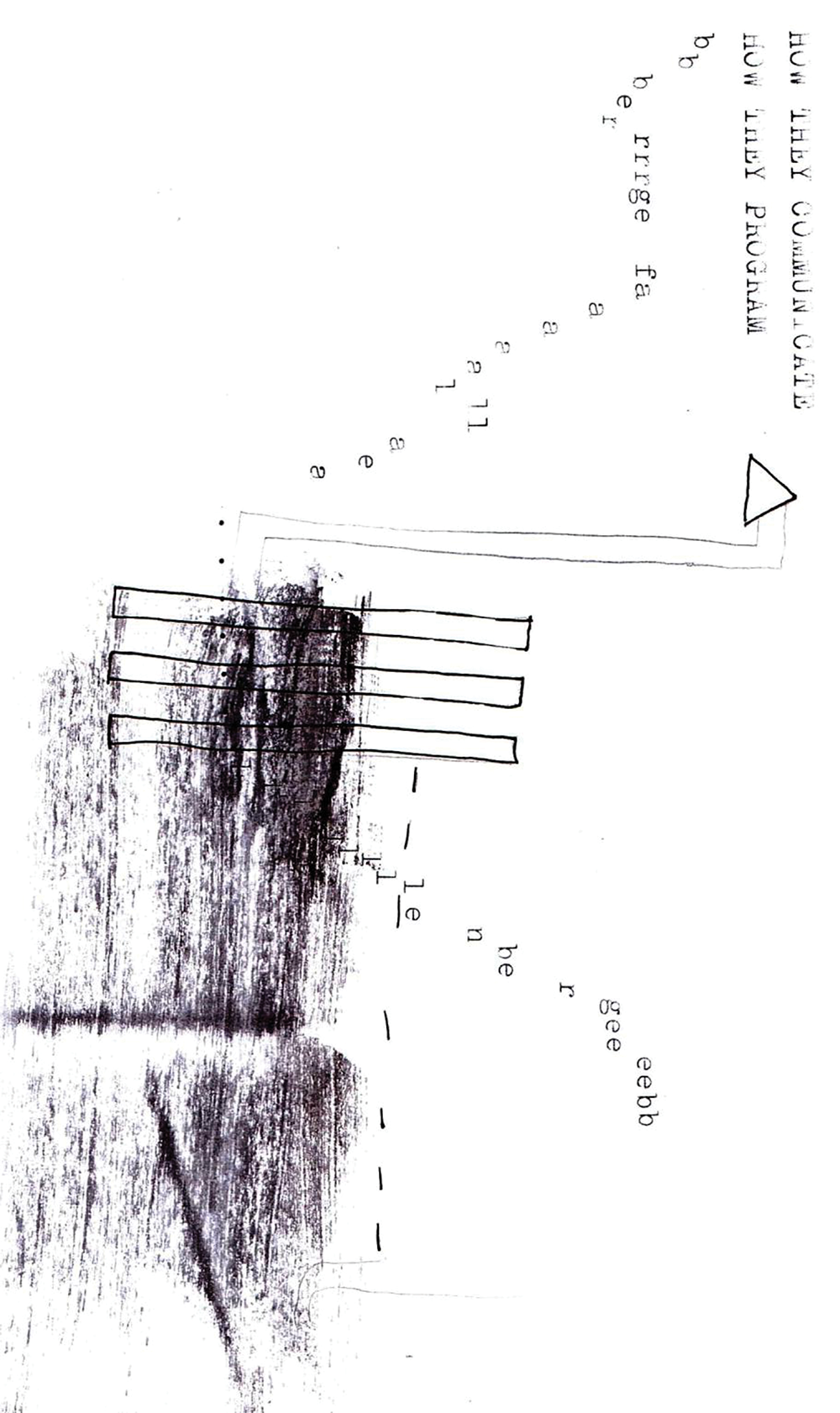 An abstract poem with pen drawings and faded typewriter letters. The words "HOW THEY COMMUNICATE / HOW THEY PROGRAM" are visible.
