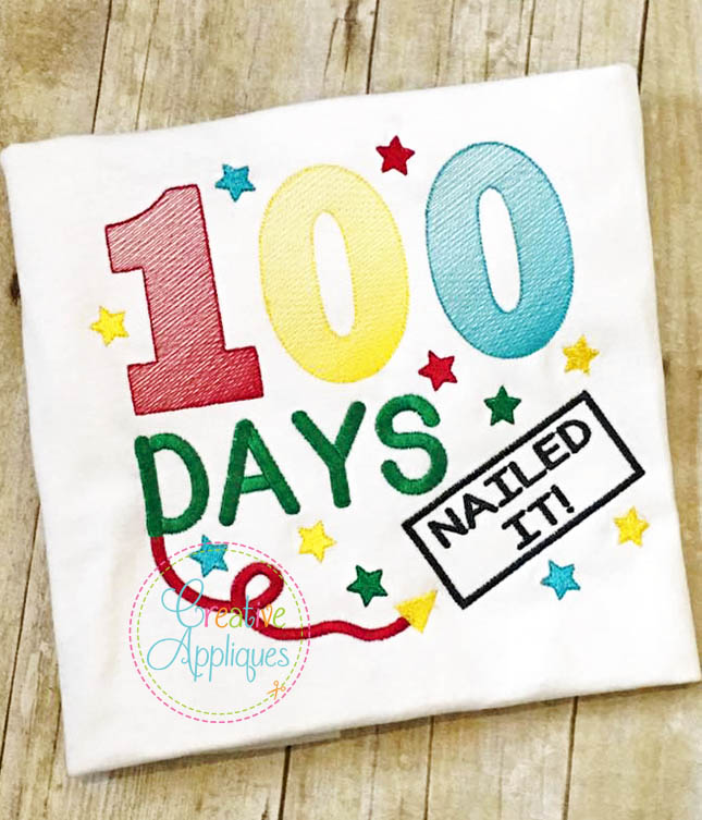 100 days of school nailed it embroidery  creative appliques 100 days of school nailed it embroidery  creative appliques