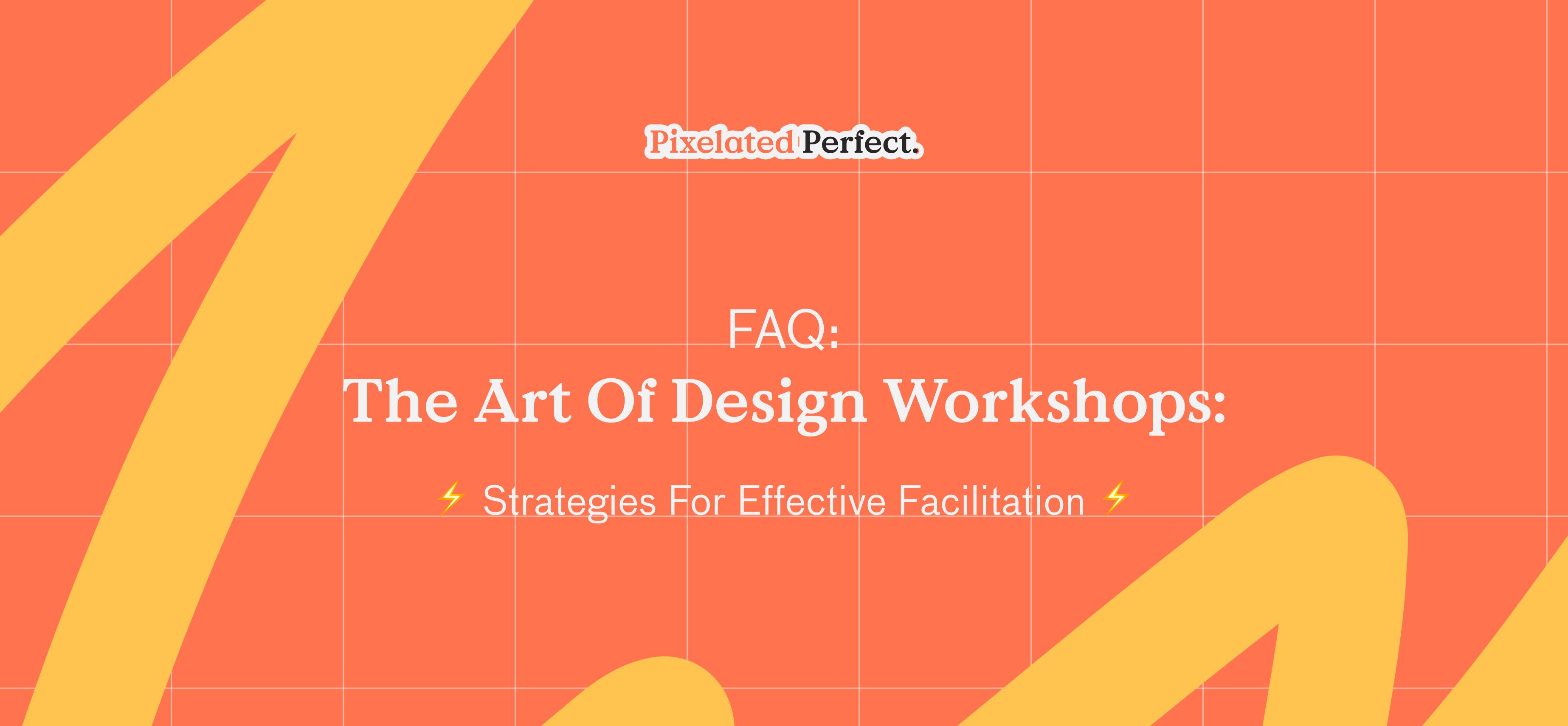 FAQ │ The Art of Design Strategies for Effective Facilitation The Design Project