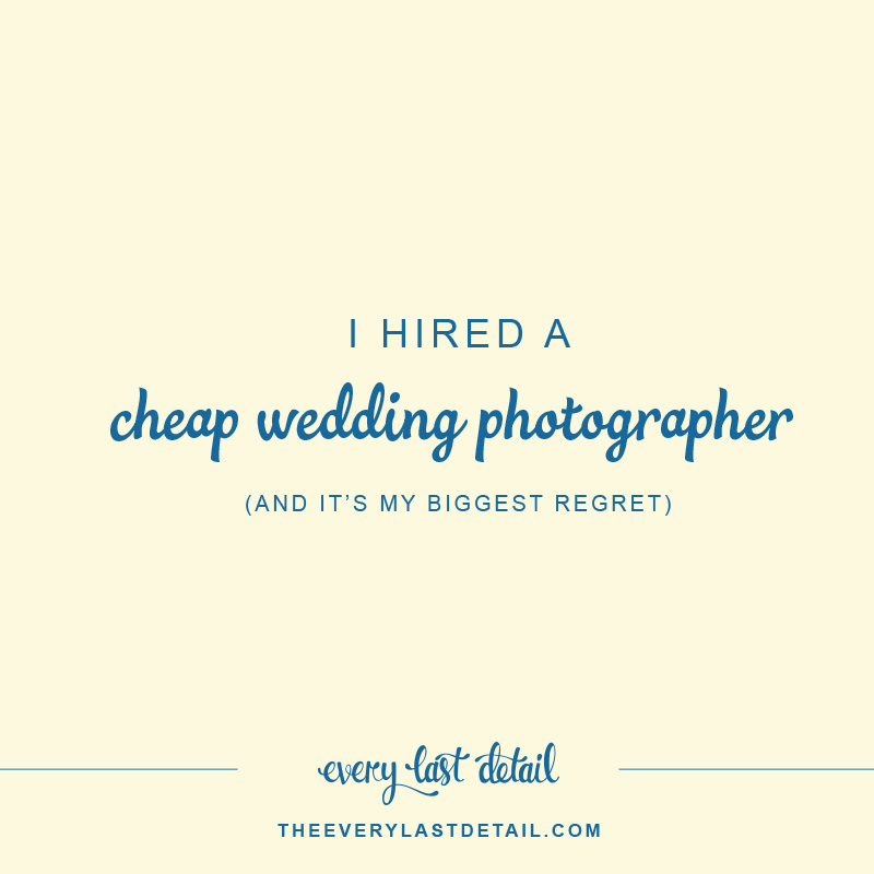 I Hired A Cheap Wedding Photographer Every Last Detail