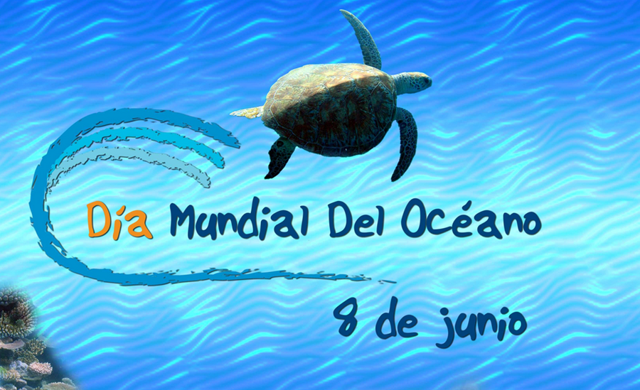 8 de junio Día Mundial de los Océanos 8 de junio Día Mundial de los Océanos