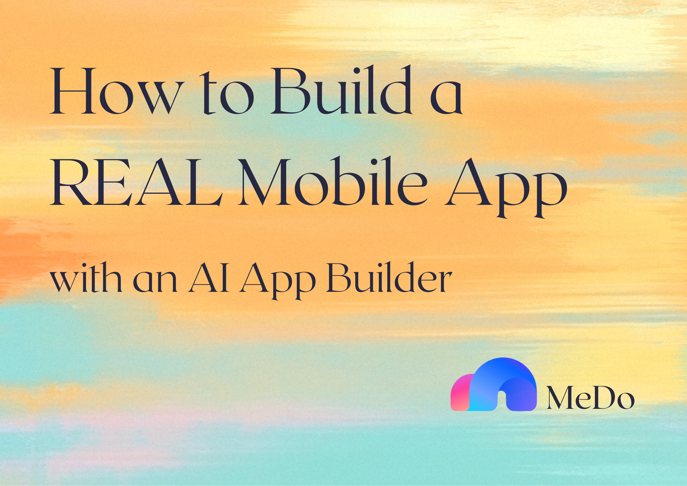 How to Build a REAL Mobile App with an AI App Builder