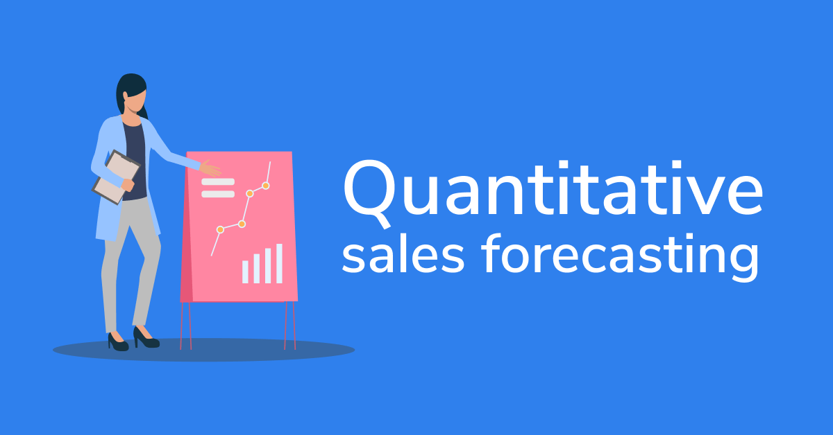 Illustration of business woman standing next to charts; text stating "quantitative sales forecasting"