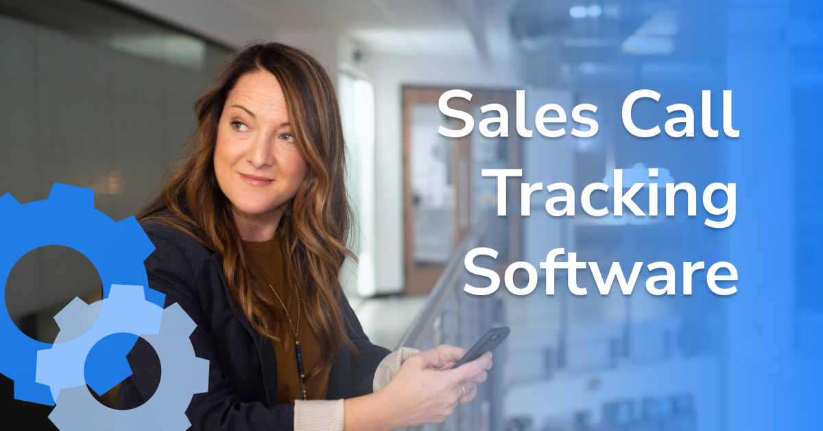Photograph of businesswoman holding mobile phone with text reading "Sales Call Tracking Software"