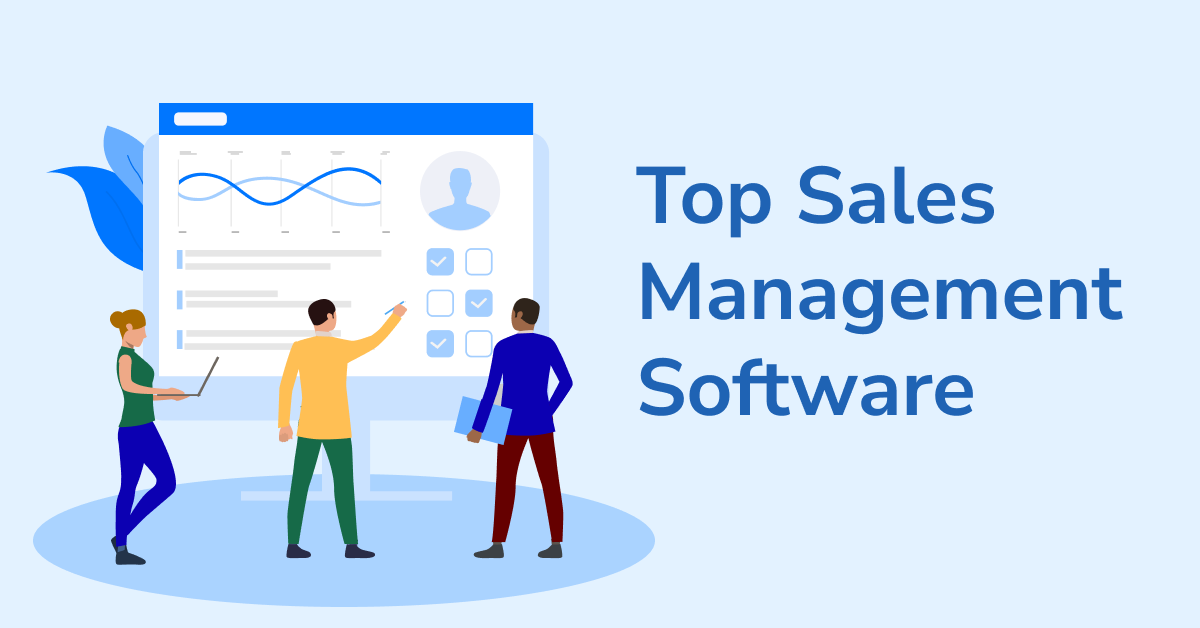Illustration of business people at a screen that reads "Top Sales Management Software"