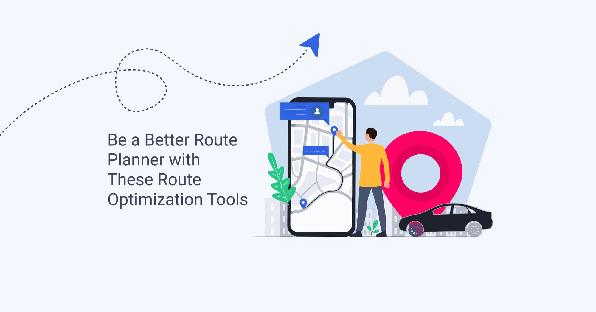 Be a Better Route Planner with These Route Optimization Tools