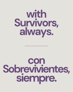 with survivors, always. con sobrevivientes, siempre.