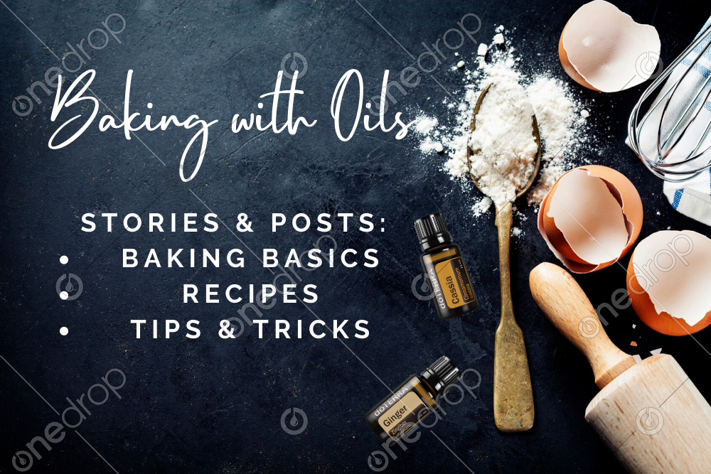 Baking with Essential Oils Stories & Posts One Drop