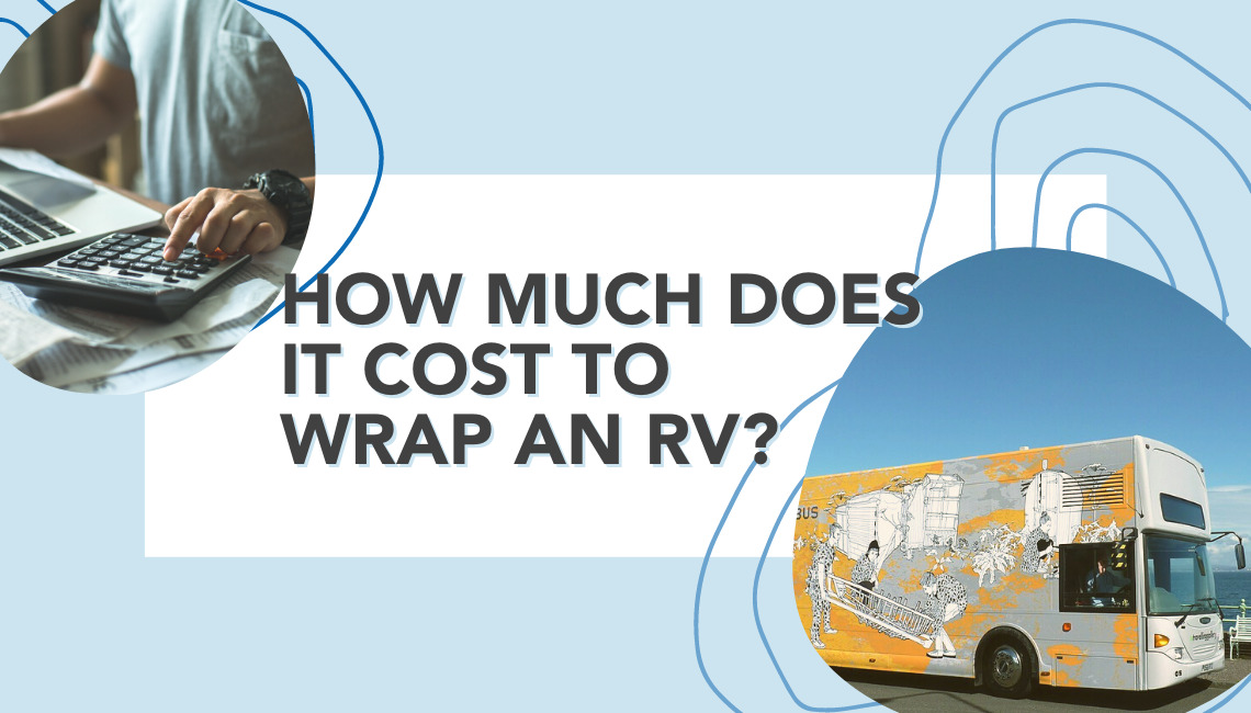 How Much Does it Cost to Wrap an RV? 2022 Pricing - RVshare.com