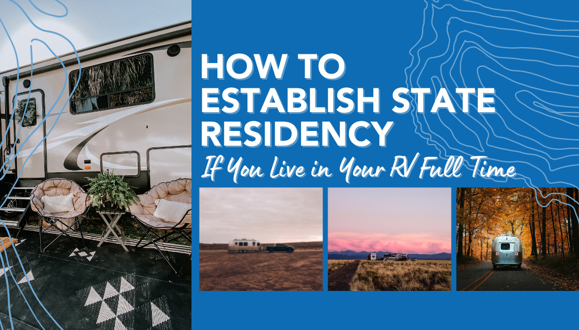 How to Establish State Residency if you Live in Your RV Full Time