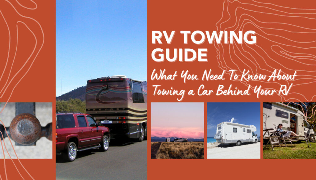 RV Towing Guide What You Need To Know About Towing a Car Behind Your