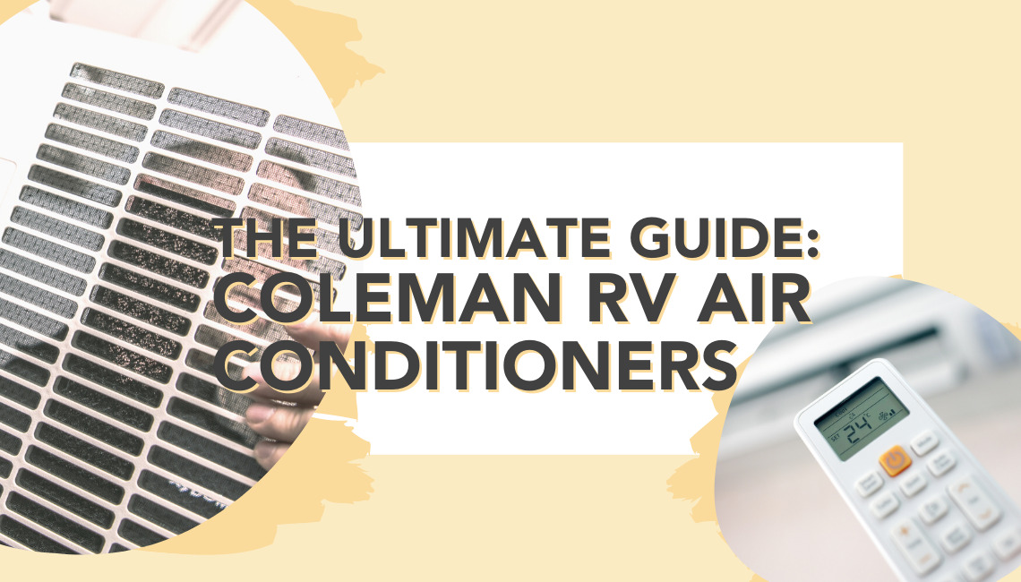 The Ultimate Coleman RV Air Conditioner Guide