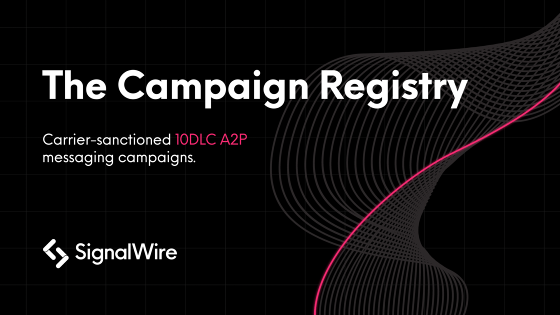 TMobile 10DLC A2P SMS Launch and Campaign Registry… SignalWire