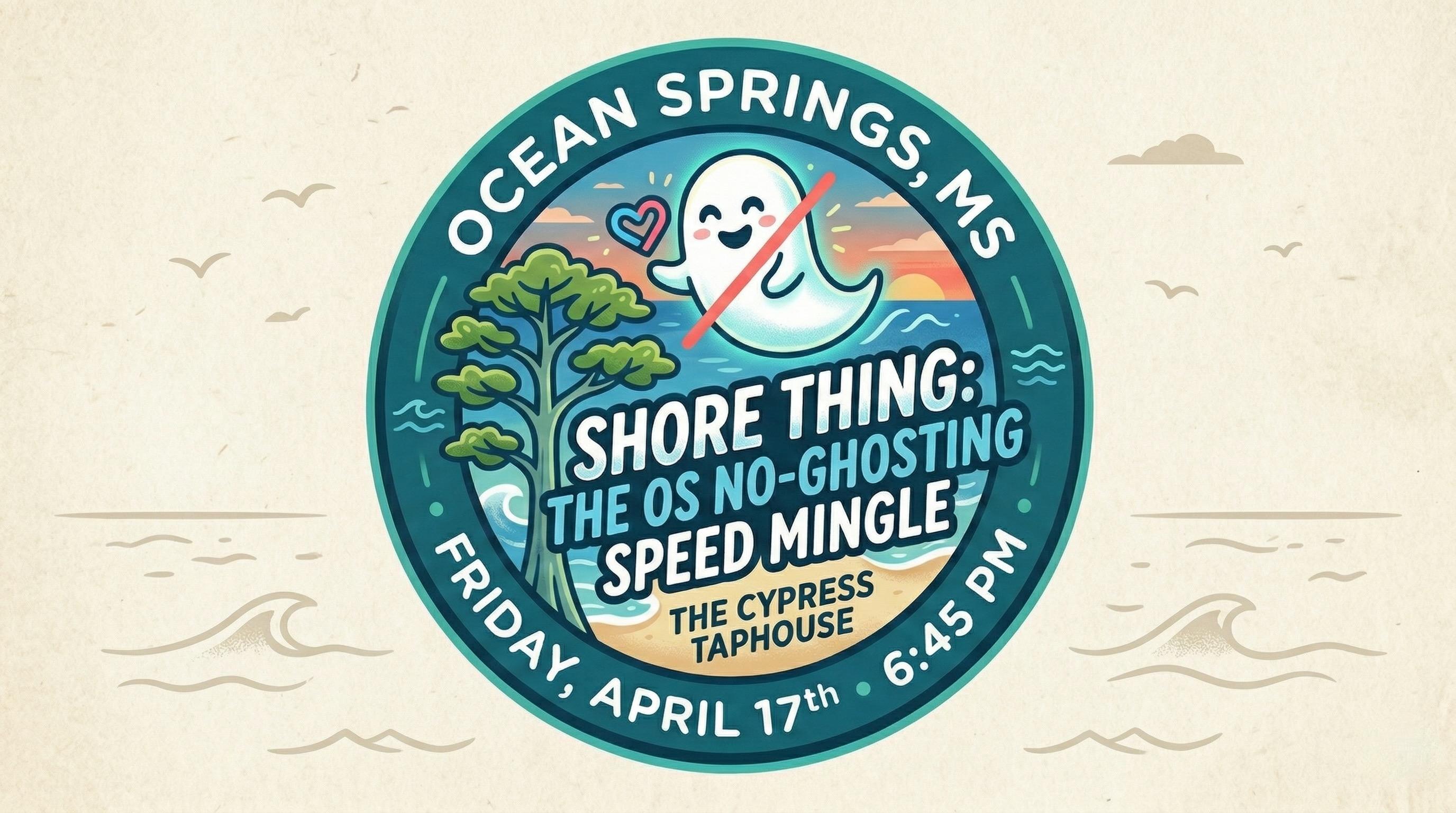 Ocean Springs, MS Shore Thing: The OS No-Ghosting Speed Mingle