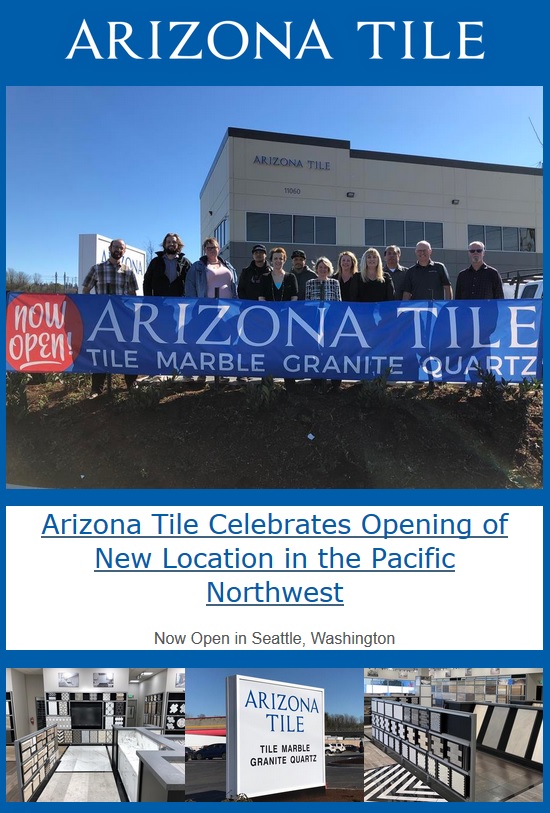 Arizona Tile Celebrates Opening of New Location in the Pacific TileLetter