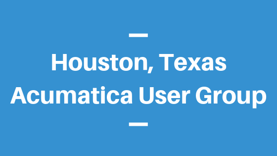 Acumatica User Group in Houston, Texas