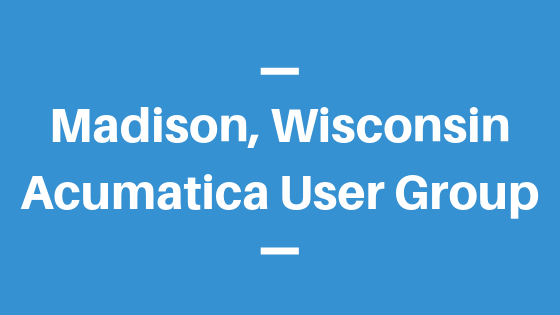 Acumatica User Group in Madison, Wisconsin