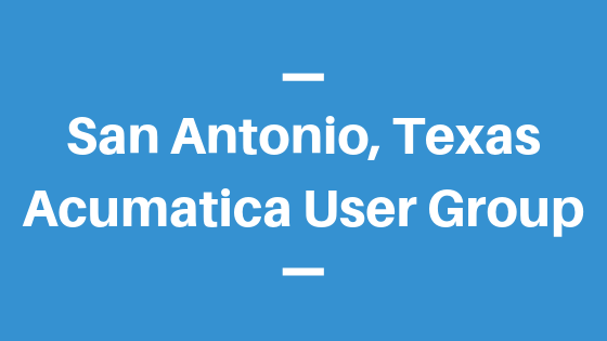 Acumatica User Group in San Antonio, Texas