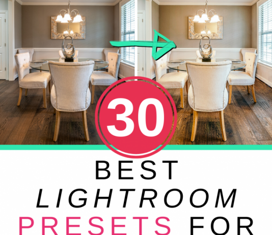Best 30 Lightroom Presets for Real Estate Photography best lightroom presets for real estate photography