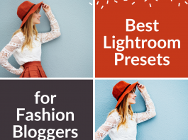 50 Best Lightroom Presets for Fashion Bloggers Best Lightroom Presets for Fashion Bloggers