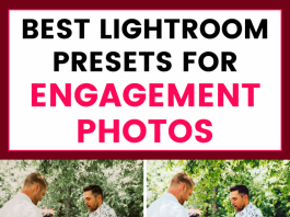 16 Best Lightroom Presets for Engagement Photos Best Lightroom Presets for Engagement Photos, Proposals & Wedding Photography