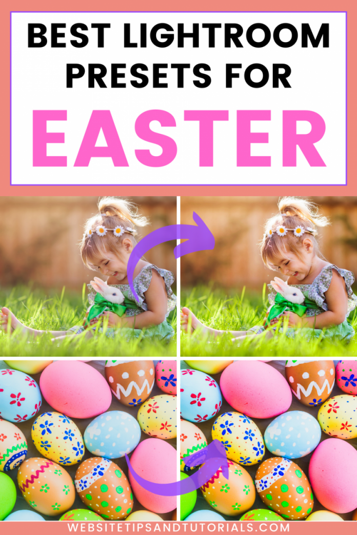 Best Lightroom Presets for Easter